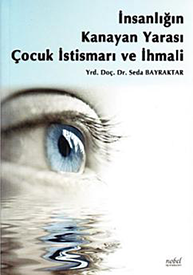 İnsanlığın Kanayan Yarası Çocuk İstismarı ve İhmali