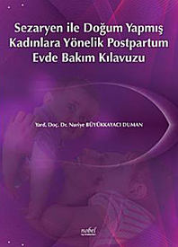 Sezaryen ile Doğum Yapmış Kadınlara Yönelik Postpartum Evde Bakım Kılavuzu