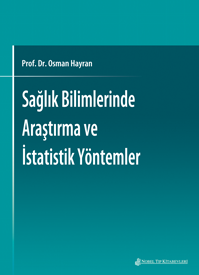 Sağlık Bilimlerinde Araştırma ve İstatistik Yöntemler