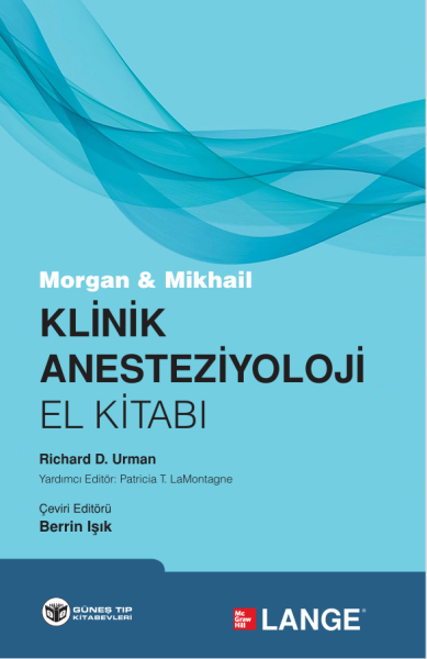 Morgan & Mikhail Klinik Anesteziyoloji El Kitabı
