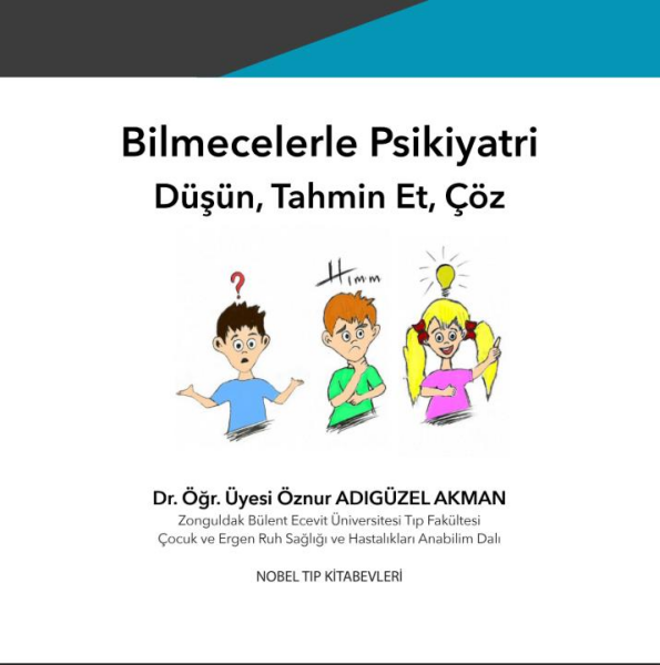 Bilmecelerle Psikiyatri : Düşün Tahmin Et, Çöz