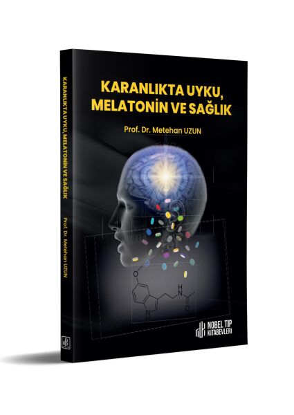 Karanlıkta Uyku, Melatonin ve Sağlık