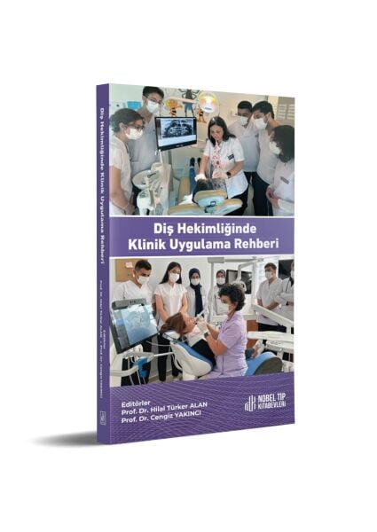 Diş Hekimliğinde Klinik Uygulama Rehberi