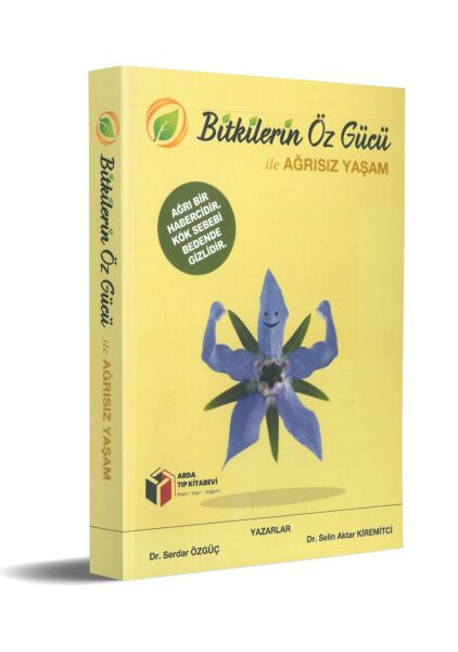 Bitkilerin Öz Gücü İle Ağrısız Yaşam
