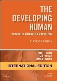 The Developing Human Clinically Oriented Embryology International Edition, 11th Edition