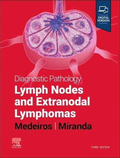 Diagnostic Pathology: Lymph Nodes and Extranodal Lymphomas, 3rd Edition