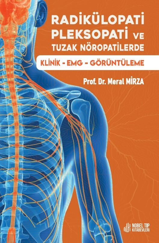 Radikülopati, Pleksopati ve Tuzak Nöropatilerde Klinik – EMG - Görüntüleme