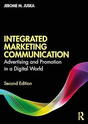 Integrated Marketing Communication 2nd Edition