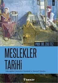 Meslekler Tarihi: Eski Çağdan Günümüze Zanatsal Uğ