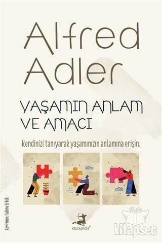 Yaşamın Anlam ve Amacı / Alfred Adler