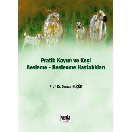 Pratik Koyun ve Keçi Besleme-Beslenme Hastalıkları