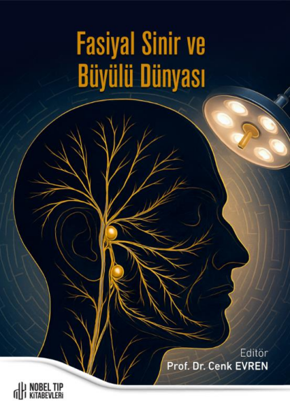 Fasiyal Sinir ve Büyülü Dünyası