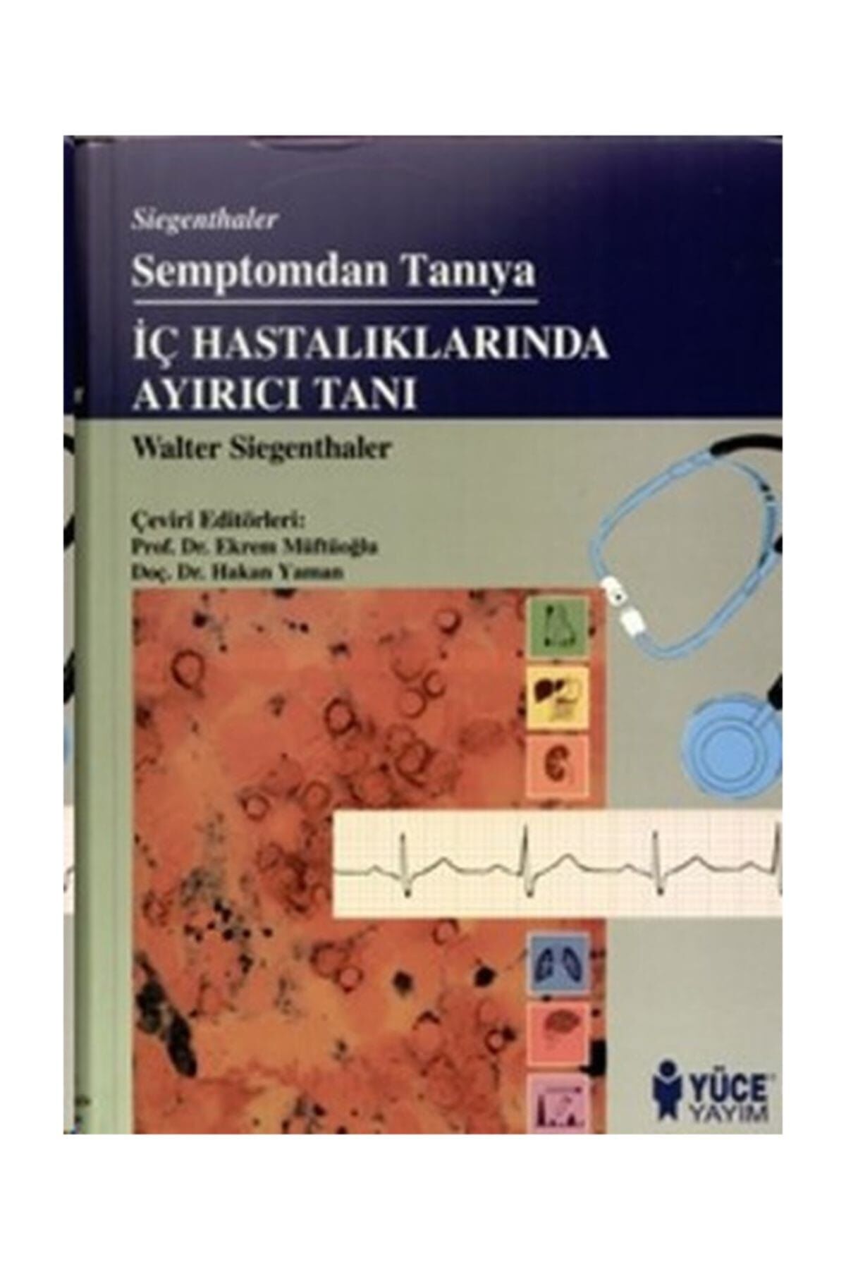 Semptomdan Tanıya: İç Hastalıklarında Ayırıcı Tanı