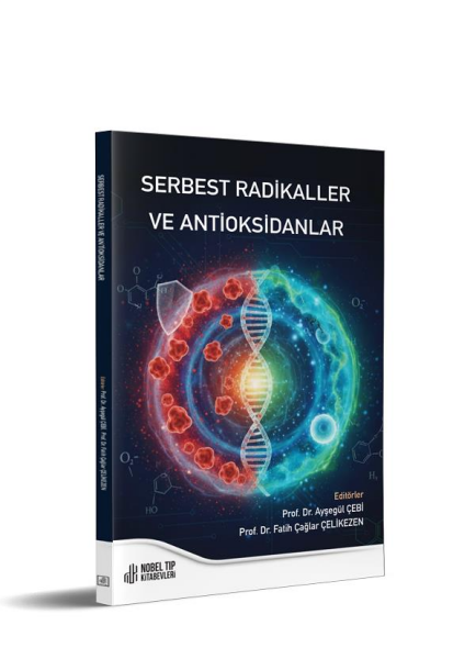 Serbest Radikaller ve Antioksidanlar