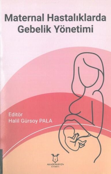 Maternal Hastalıklarda Gebelik Yönetimi