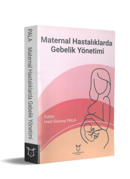 Maternal Hastalıklarda Gebelik Yönetimi