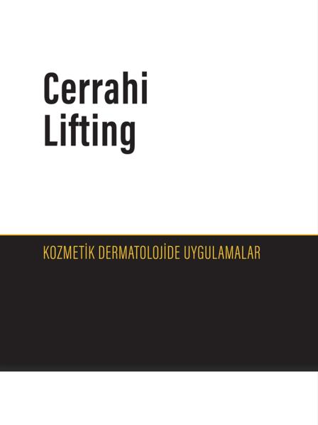 Kozmetik Dermatolojide Uygulamalar:Cerrahi Lifting