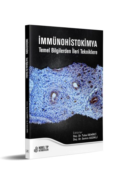 İmmünohistokimya Temel Bilgilerden İleri Tekniklere