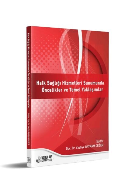 Halk Sağlığı Hizmetleri Sunumunda Öncelikler ve Temel Yaklaşımlar