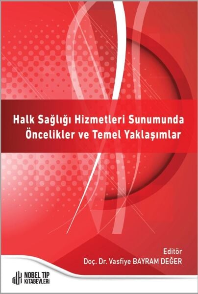 Halk Sağlığı Hizmetleri Sunumunda Öncelikler ve Temel Yaklaşımlar
