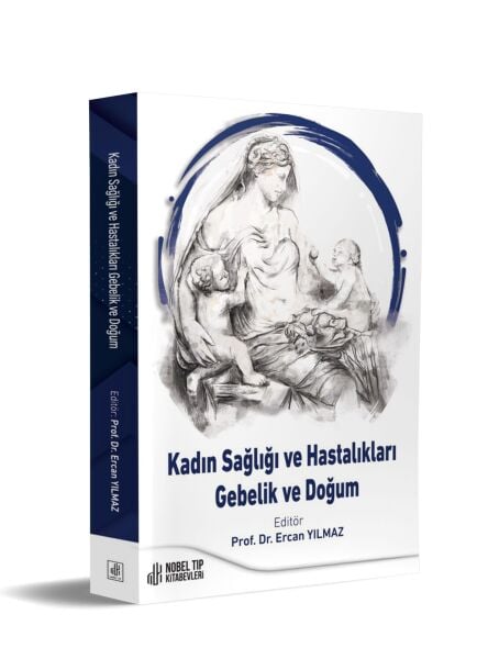 Kadın Sağlığı ve Hastalıkları: Gebelik ve Doğum