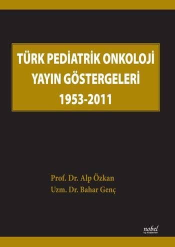 Türk Pediatrik Onkoloji Yayın Göstergeleri 1953-2011