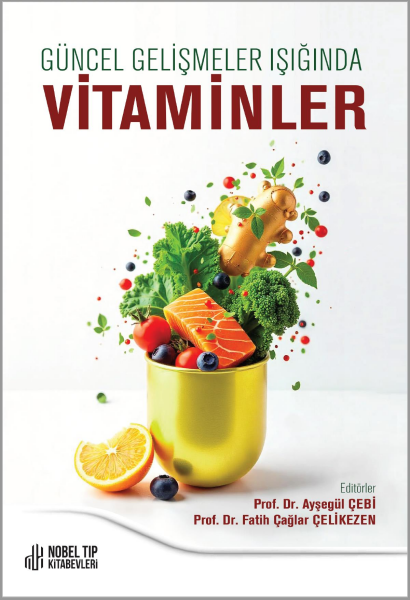 Güncel Gelişmeler Işığında Vitaminler