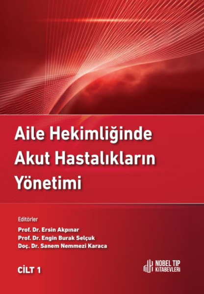Aile Hekimliğinde Akut Hastalıkların Yönetimi Cilt 1-2