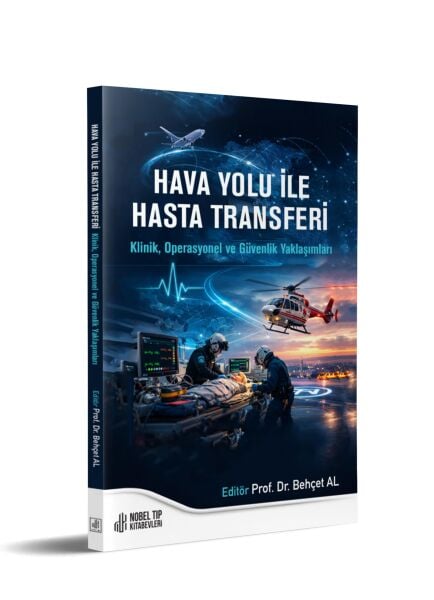 Hava Yolu ile Hasta Transferi Klinik, Operasyonel ve Güvenlik Yaklaşımları