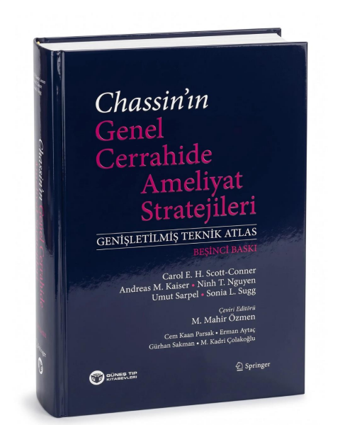 Chassin'ın Genel Cerrahide Ameliyat Stratejileri (Genişletilmiş Teknik Atlas)