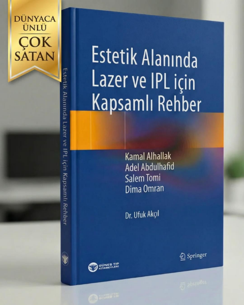 Estetik Alanında Lazer ve IPL için Kapsamlı Rehber (Dünyaca ünlü lazer rehberi şimdi Türkçe)