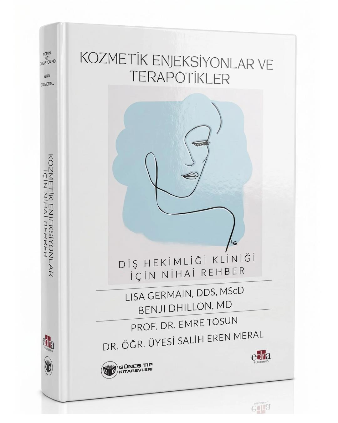 Kozmetik Enjeksiyonlar ve Terapötikler (Dental Klinikler İçin Nihai Rehber)