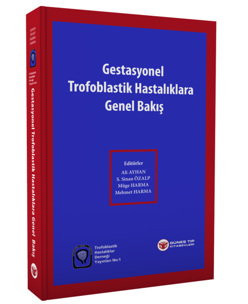Gestasyonel Trofoblastik Hastalıklara Genel Bakış