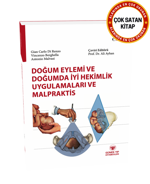 Doğum Eylemi ve Doğumda İyi Hekimlik Uygulamaları ve Malpraktis
