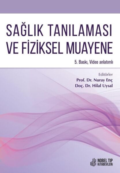 Sağlık Tanılaması ve Fizik Muayene 5. Baskı (Video Anlatımlı)