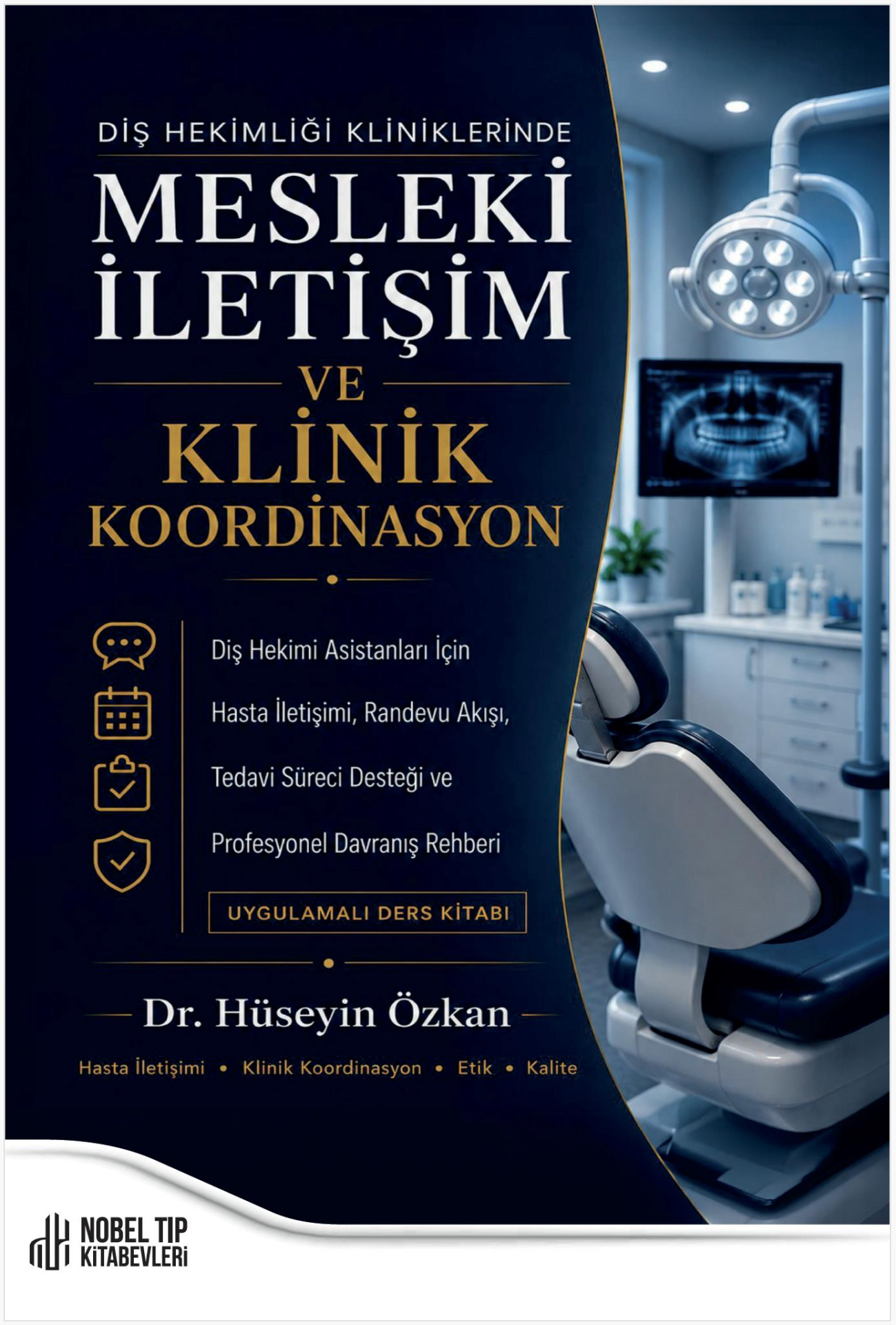 Diş Hekimliği Kliniklerinde Mesleki İletişim ve Ko