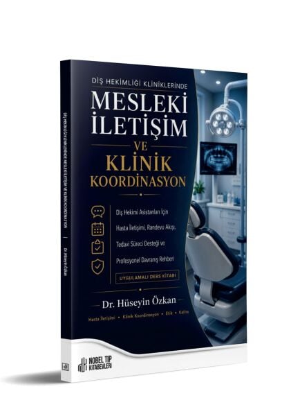 Diş Hekimliği Kliniklerinde Mesleki İletişim ve Klinik Koordinasyon