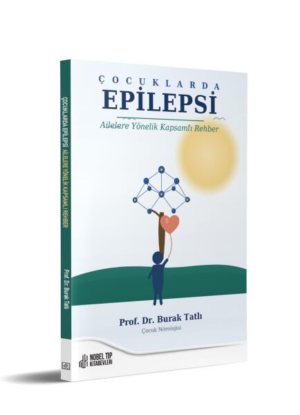 Çocuklarda Epilepsi Ailelere Yönelik Kapsamlı Rehber