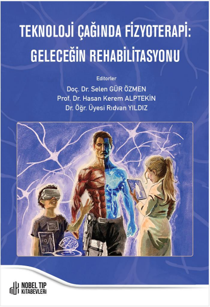 Teknoloji Çağında Fizyoterapi: Geleceğin Rehabilit