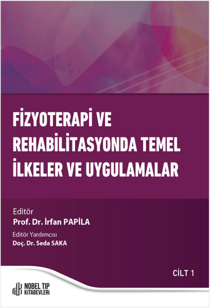 Fizyoterapi ve Rehabilitasyonda Temel İlkeler ve Uygulamalar Cilt 1