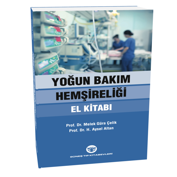 Yoğun Bakım Hemşireliği El Kitabı