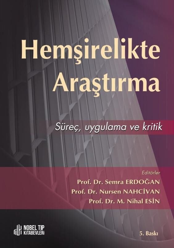 Hemşirelikte Araştırma: Süreç, Ugulama ve Kritik 5. Baskı