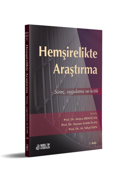 Hemşirelikte Araştırma: Süreç, Ugulama ve Kritik 5. Baskı