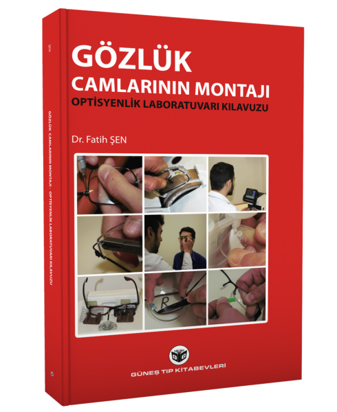 Gözlük Camlarının Montajı Optisyenlik Laboratuvarı Kılavuzu