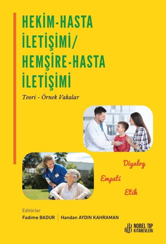 Hekim-Hasta İletişimi / Hemşire-Hasta İletişimi Teori-Örnek Vakalar