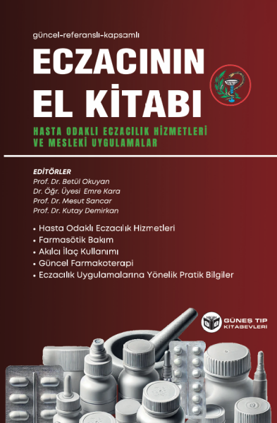 Eczacının El Kitabı (Hasta Odaklı Eczacılık Hizmetleri ve Mesleki Uygulamalar)