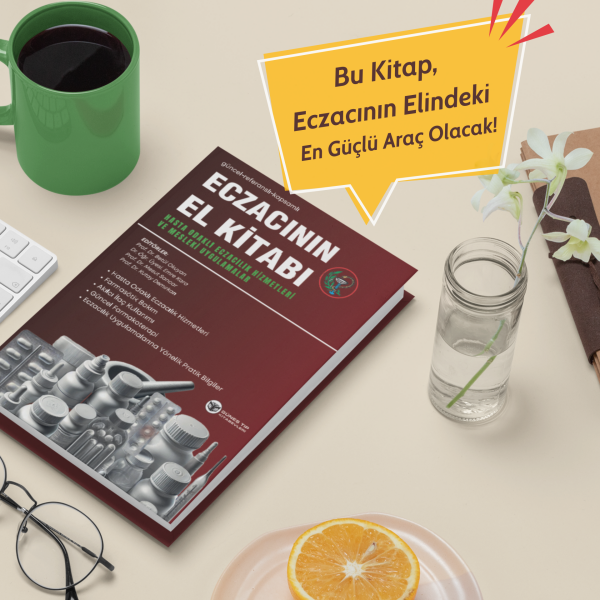 Eczacının El Kitabı (Hasta Odaklı Eczacılık Hizmetleri ve Mesleki Uygulamalar)