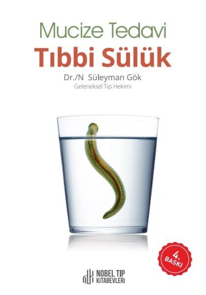 Mucize Tedavi Tıbbi Sülük - (4. Baskı)