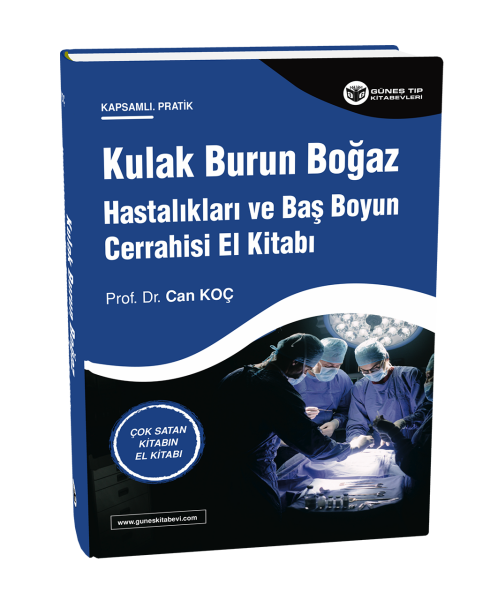 Kulak Burun Boğaz Hastalıkları ve Baş Boyun Cerrahisi El Kitabı