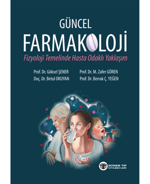 Güncel Farmakoloji (Fizyoloji Temelinde Hasta Odaklı Yaklaşım)